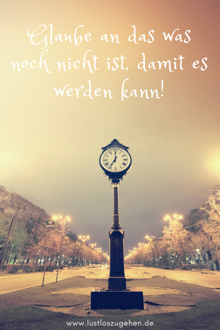 Glaube Daran Gluck Liebe Reisen Leben Freundschaft Lachen Spruche ...